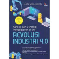 Konsep dan strategi pembelajaran di era Revolusi industri 4.0