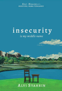 Image of Insecurity : Is My Middle Name