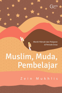 Muslim. Muda, Pembelajar
