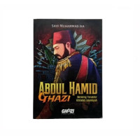 Abdul Hamid Ghazi : Benteng Terakhir Khilafah Islamiyah