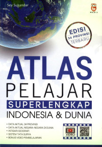 Atlas Pelajar Super Lengkap Indonesia dan Dunia