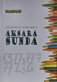 Diajar Nulis Jeung Maca : Aksara Sunda
