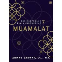 Ensiklopedia Fikih Indonesia 7 : Muamalat