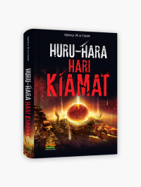 Image of Huru Hara Hari Kiamat (An-Nihayah Fitan wa Ahwal Aakhiruz Zaman)