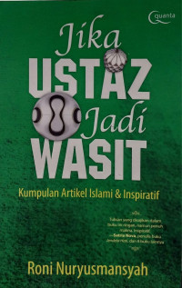 Jika Ustaz Jadi Wasit : Kumpulan Artikel Islami dan Inspiratif
