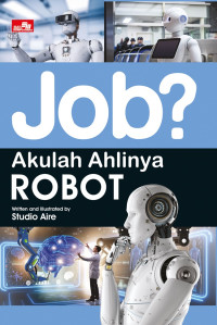Image of Job? Akulah Ahlinya Robot