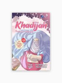 Khadijah : Pemuka Para Wanita Dunia