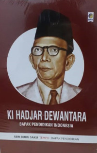 Ki Hajar Dewantara : Bapak Pendidikan Indonesia