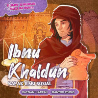 Image of Komik Ilmuwan Muslim Dunia : Ibnu Khaldun Bapak Ilmu Sosial
