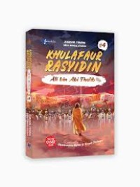Khulafaur Rasyidin : Ali bin Abi Thalib