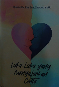 Luka-Luka yang Mengajarkan Cinta
