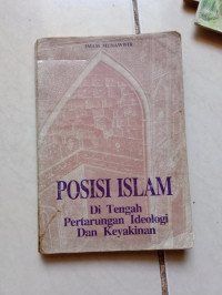 Image of POSISI ISLAM Di Tengah Pertarungan Ideologi Dan keyakinan
