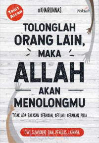 Tolonglah Orang Lain Maka Allah Akan Menolongmu