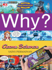 Why? Game Science (Sains Permainan)