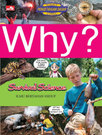 Why? Survival Science (Ilmu Bertahan Hidup)