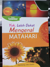 Yuk, Lebih Dekat Mengenal Matahari