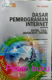 Dasar Pemrograman Internet Dengan XHTML/CSS/JAVASCRIPT/DHTML