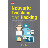 Network : Tweaking dan Hacking