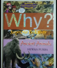 Image of Why? : Ancient Animals (Hewan Purba)