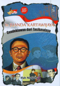 Ir. Juanda Kartawijaya : Cendekiawan dari Tasikmalaya