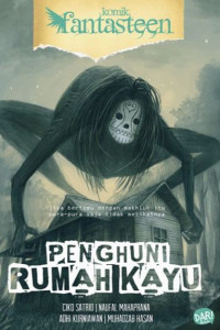 Fantasteen #47: Misteri Rumah Kayu