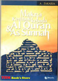 Makna Kembali Kepada Al Quran & As Sunnah