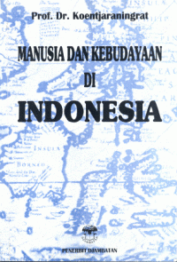 MANUSIA DAN KEBUDAYAAN DI INDONESIA