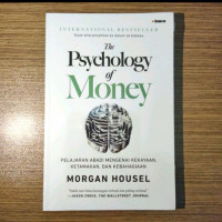 The Psychology of Money : Pelajaran Abadi Mengenai Kekayaan, Ketamakan dan Kebahagiaan