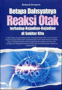 Betapa Dahsyatnya Reaksi Otak Terhadap Kejadian-kejadian di Sekitar Kita