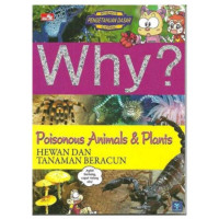 Image of WHY ? Hewan dan Tanaman Beracun
