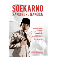 Soekarno Sang Guru Bangsa