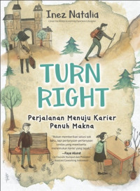 TURN RIGHT : Perjalanan Menuju Karier Penuh Makna