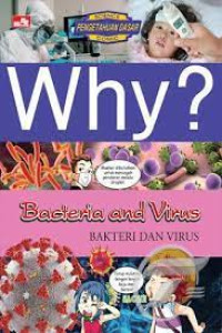 Why? Bacteria & Virus (Bakteri & Virus)