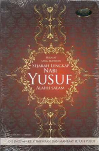HIKAYAT SANG RUPAWAN : SEJARAH LENGKAP NABI YUSUF ALAIHI SALAM